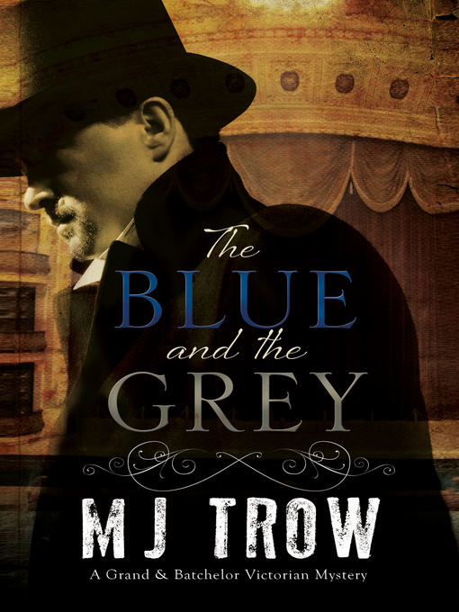 Title details for The Blue and the Grey by M. J. Trow - Available